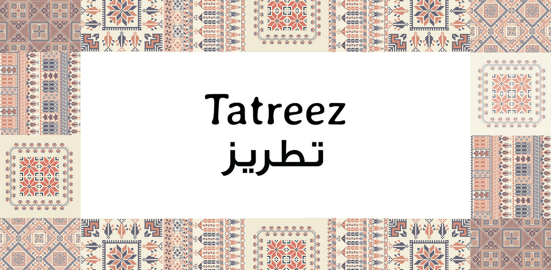 Embracing Our Rituals (Part 2) - Tatreez