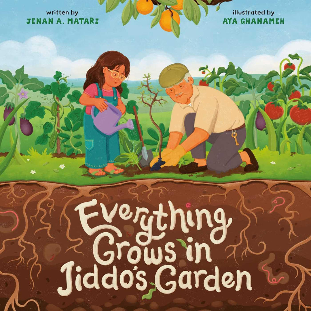 Everything Grows In Jiddo's Garden. By Jenan A. Matari