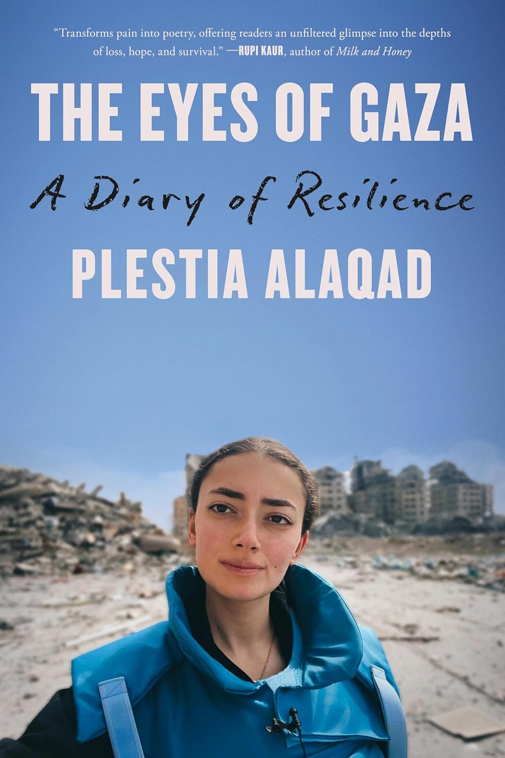 The Eyes of Gaza: A Diary of Resilience. By Plestia Alaqad