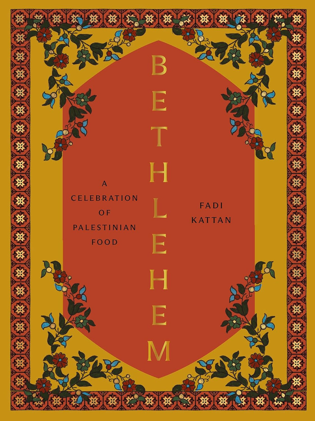 COOKBOOK: Bethlehem: A Celebration of Palestinian Food by Fadi Kattan