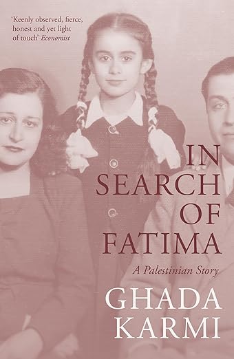 In search of Fatima: A Palestinian Story by Ghada Karmi